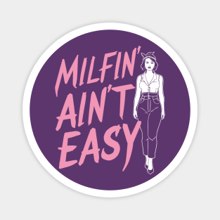 Milfin' Ain't Easy Retro Pin-Up MILF Humor Magnet